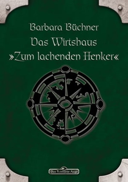DSA 46: Das Wirtshaus "Zum Lachenden Henker", Barbara Büchner - Ebook - 9783957524362