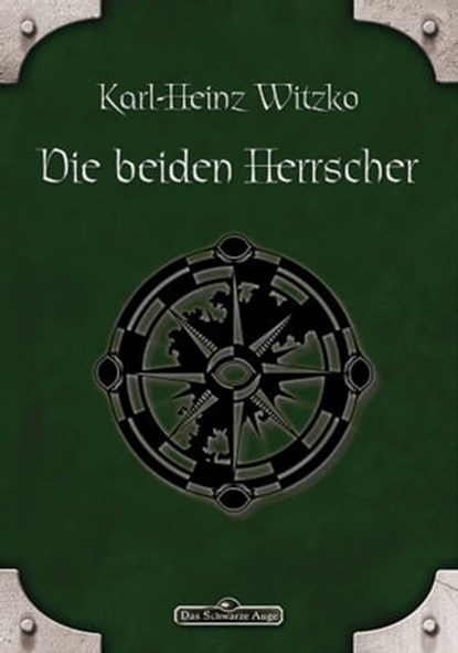 DSA 44: Die beiden Herrscher, Karl-Heinz Witzko - Ebook - 9783957524621
