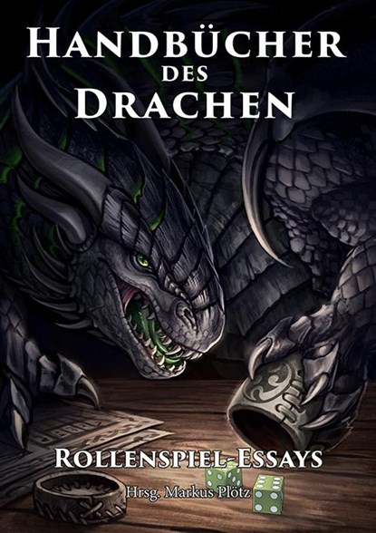 Handbücher des Drachen:Rollenspiel-Essays, Florian Don-Schauen ;  André Wiesler ;  Frank Heller ;  Oliver Hoffmann ;  Thomas Michalski ;  Daniel Simon Richter ;  Mháire Stritter ;  Sebastian Thurau ;  Jens Ulrich ;  Tobias Unterhuber - Paperback - 9783957525222