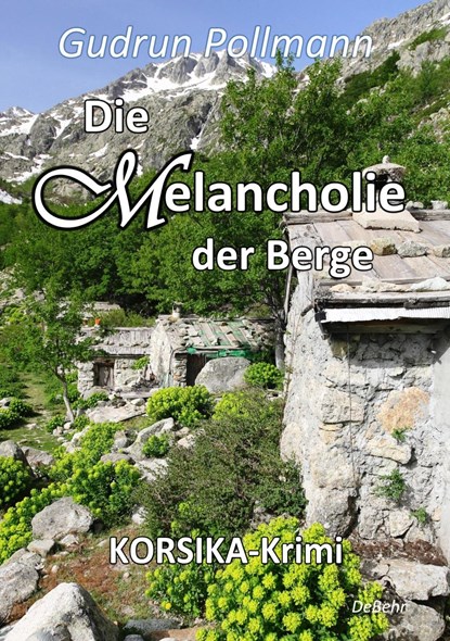 Die Melancholie der Berge - KORSIKA-Krimi, Gudrun Pollmann - Paperback - 9783957531353