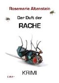 Der Duft der Rache - KRIMI | Rosemarie Altenstein | 