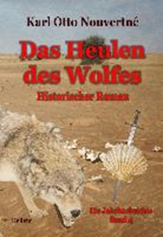 Das Heulen des Wolfes - Die Jakobusbeichte Band IV - Historischer Roman