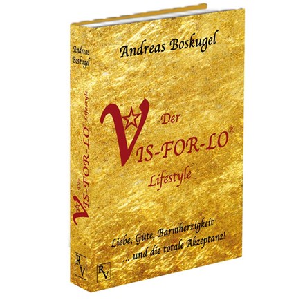 Der VIS-FOR-LO® Lifestyle, Andreas Boskugel - Gebonden - 9783957540041
