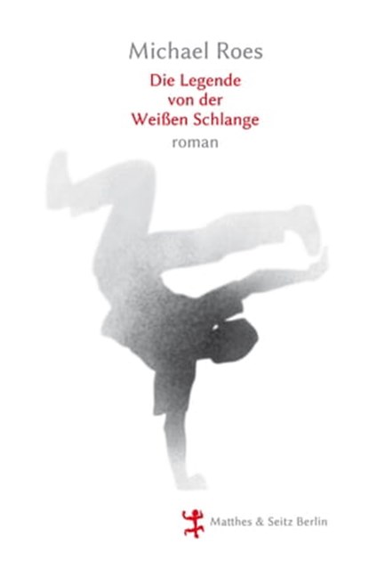 Die Legende von der weißen Schlange, Michael Roes - Ebook - 9783957570536