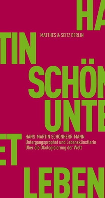 Untergangsprophet und Lebenskünstlerin, Hans-Martin Schönherr-Mann - Ebook - 9783957571168