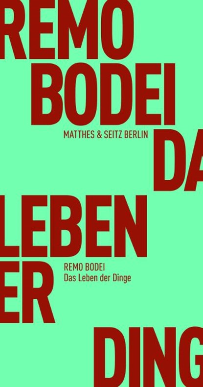 Das Leben der Dinge, Remo Bodei - Paperback - 9783957572257