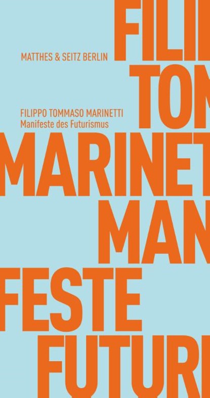 Manifeste des Futurismus, Filippo Tommaso Marinetti - Paperback - 9783957572820