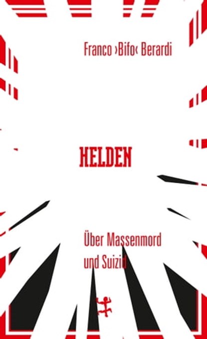 Helden, Franco "Bifo" Berardi - Ebook - 9783957573025