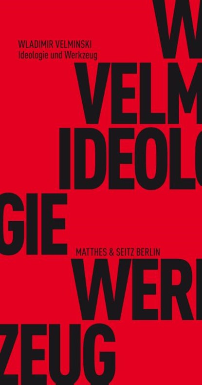 Ideologie und Werkzeug, Wladimir Velminski - Paperback - 9783957573186