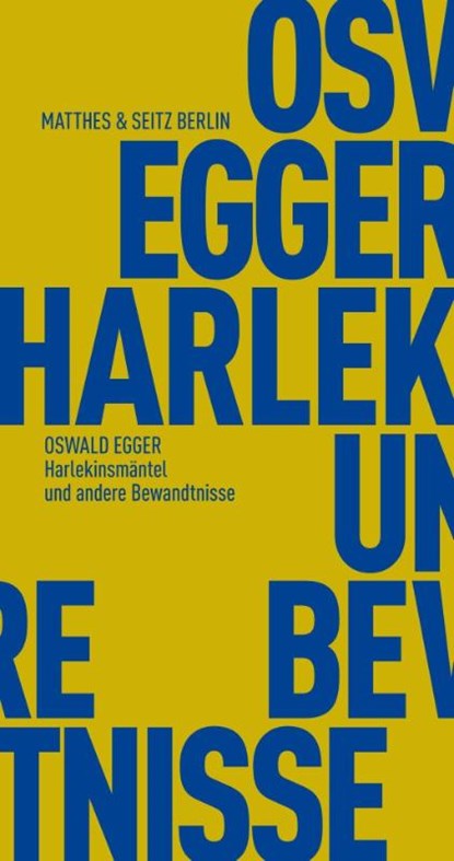 Harlekinsmäntel und andere Bewandtnisse, Oswald Egger - Paperback - 9783957573520