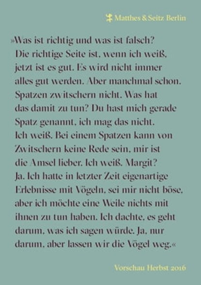 Leseproben Herbstprogramm 2016 Matthes & Seitz Berlin, Anna Weidenholzer ; Olga Slawnikowa ; Céline Minard ; César Aira ; Iain Sinclair ; Pavel Salzman ; Alexander Goldstein - Ebook - 9783957573599