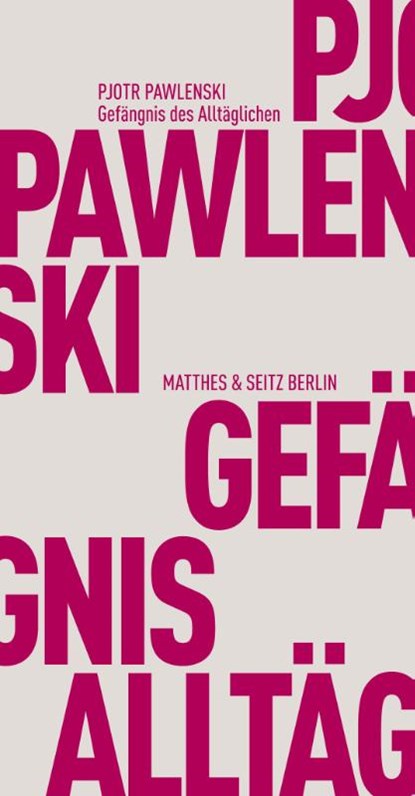 Gefängnis des Alltäglichen, Pjotr Pawlenski ; Wladimir Velminski - Paperback - 9783957573773