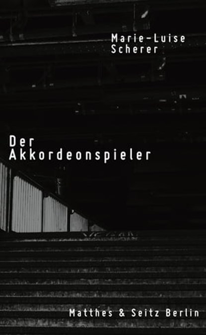 Der Akkordeonspieler, Marie-Luise Scherer - Ebook - 9783957574312
