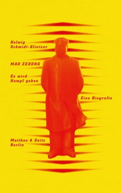 Mao Zedong. ›Es wird Kampf geben‹, Helwig Schmidt-Glintzer - Ebook - 9783957574367