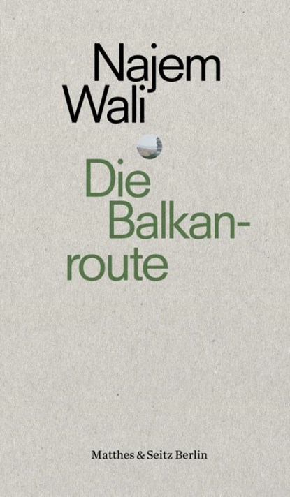 Die Balkanroute, Najem Wali - Paperback - 9783957574510