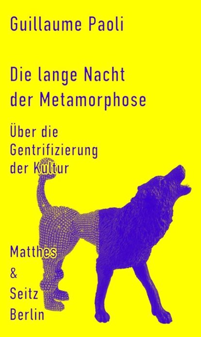 Die lange Nacht der Metamorphose, Guillaume Paoli - Gebonden - 9783957574749