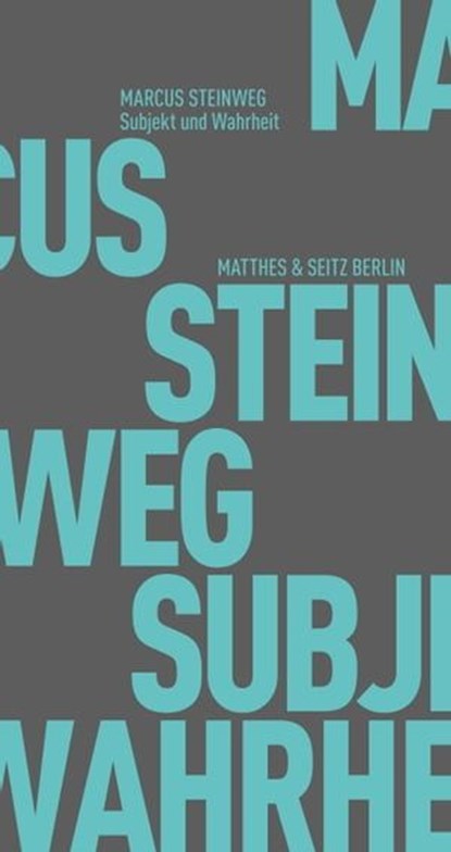 Subjekt und Wahrheit, Marcus Steinweg - Ebook - 9783957575043