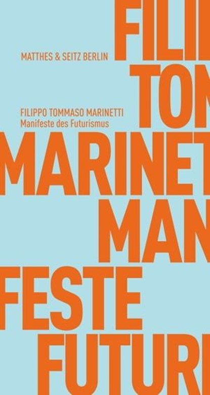 Manifeste des Futurismus, Filippo Tommaso Marinetti - Ebook - 9783957575098