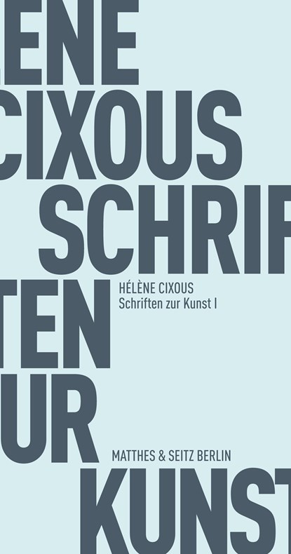 Schriften zur Kunst I, Hélène Cixous - Paperback - 9783957575555