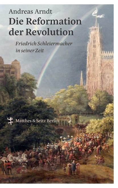 Die Reformation der Revolution, Andreas Arndt - Gebonden - 9783957576071
