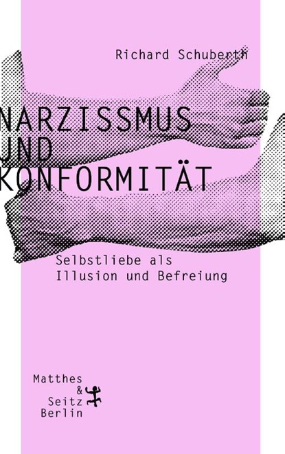 Narzissmus und Konformität, Richard Schuberth - Paperback - 9783957576347