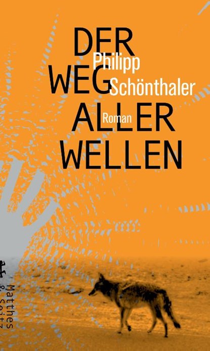Der Weg aller Wellen, Philipp Schönthaler - Gebonden - 9783957577726