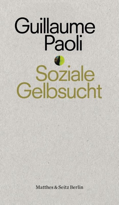 Soziale Gelbsucht, Guillaume Paoli - Paperback - 9783957578051