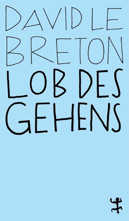 Lob des Gehens, David Le Breton - Paperback - 9783957578129