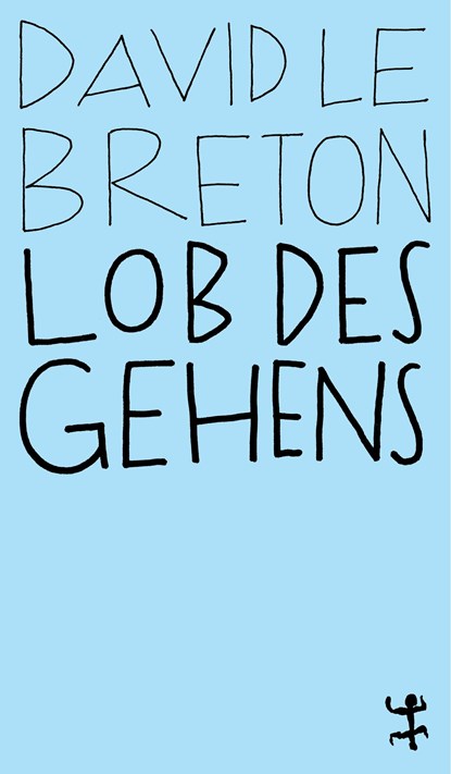 Lob des Gehens, David Le Breton - Paperback - 9783957578129
