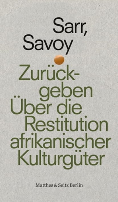 Zurückgeben, Felwine Sarr ; Bénédicte Savoy - Ebook - 9783957578242