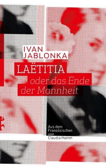 Laëtitia oder das Ende der Mannheit, Ivan Jablonka - Ebook - 9783957578259