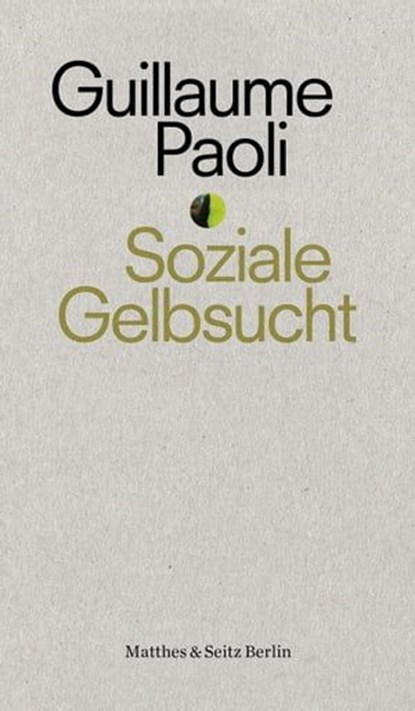 Soziale Gelbsucht, Guillaume Paoli - Ebook - 9783957578280