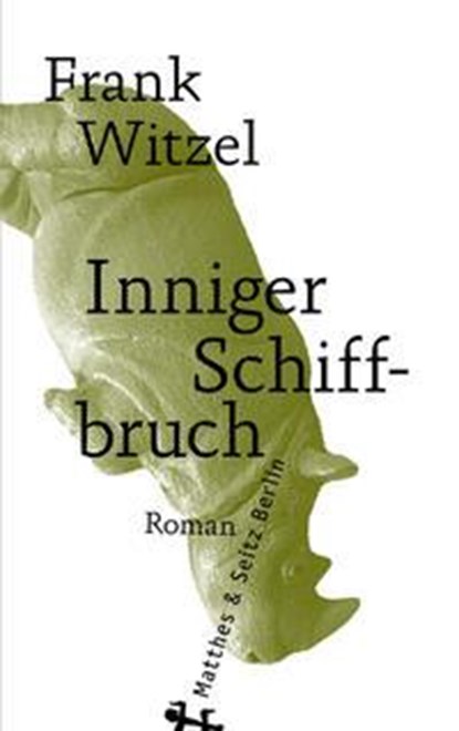 Inniger Schiffbruch, Frank Witzel - Gebonden - 9783957578389