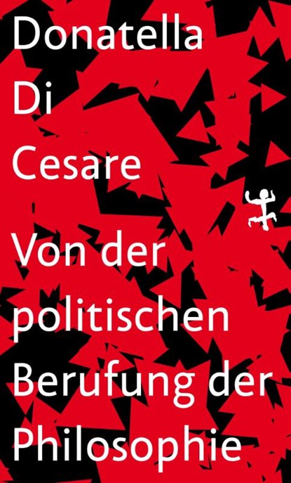 Von der politischen Berufung der Philosophie, Donatella Di Cesare - Gebonden - 9783957578716