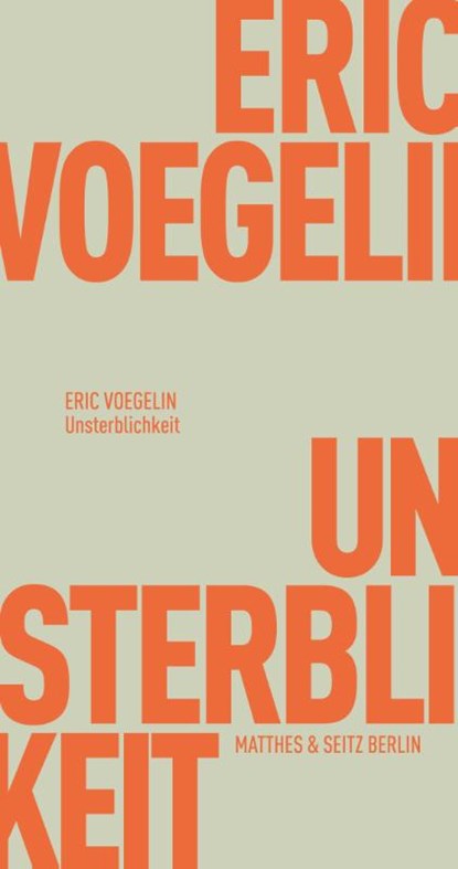 Unsterblichkeit, Eric Voegelin - Paperback - 9783957578754