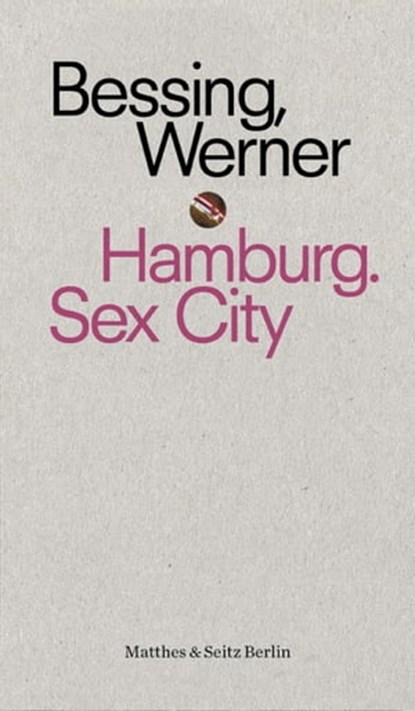 Hamburg. Sex City, Joachim Bessing - Ebook - 9783957578877