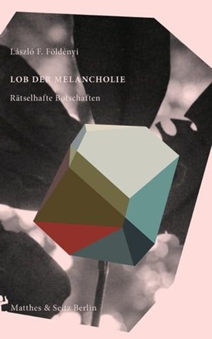 Lob der Melancholie, László F. Földényi - Ebook - 9783957578945