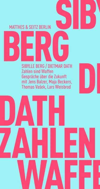 Zahlen sind Waffen, Dietmar Dath ; Sibylle Berg - Paperback - 9783957579607