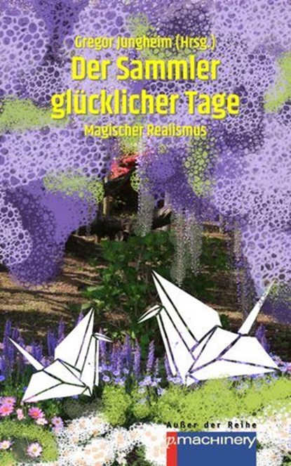 Der Sammler glücklicher Tage, niet bekend - Ebook - 9783957656827