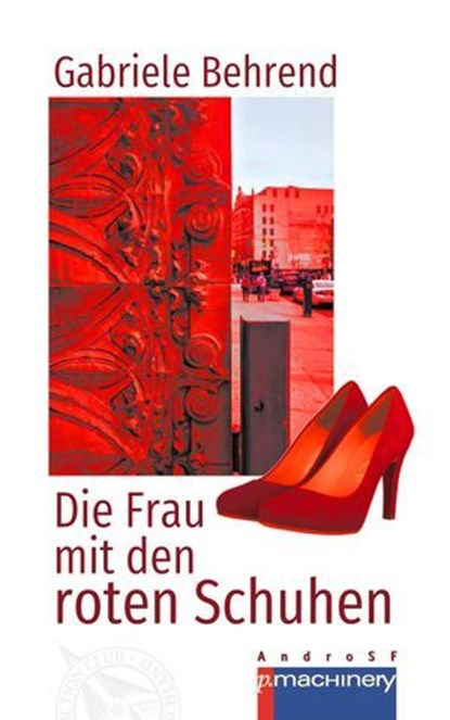 DIE FRAU MIT DEN ROTEN SCHUHEN, Gabriele Behrend - Ebook - 9783957656889