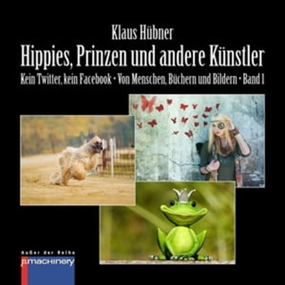HIPPIES, PRINZEN UND ANDERE KÜNSTLER, Klaus Hübner - Ebook - 9783957658975