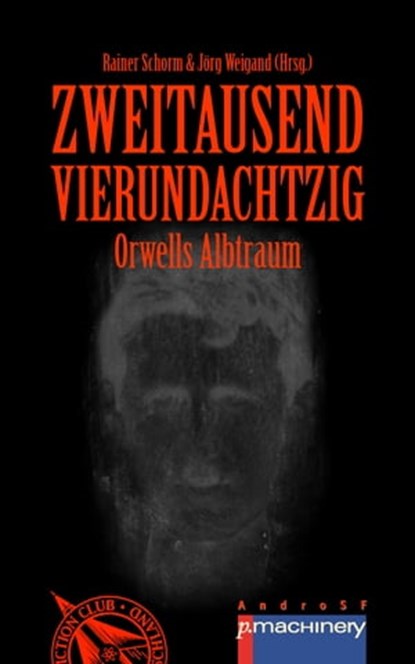 ZWEITAUSENDVIERUNDACHTZIG, Barbara Büchner ; Karl-Ulrich Burgdorf ; Rainer Erler ; Kai Focke ; Sabine Frambach ; Herbert W. Franke ; Hans-Dieter Furrer ; Katja Göddemeyer ; Gisbert Haefs ; Ulrich Harbecke ; Iny Klocke ; Dietmar Kuegler ; Hans-Jürgen Kugler ; Thomas Le Blanc ; Peter - Ebook - 9783957659132