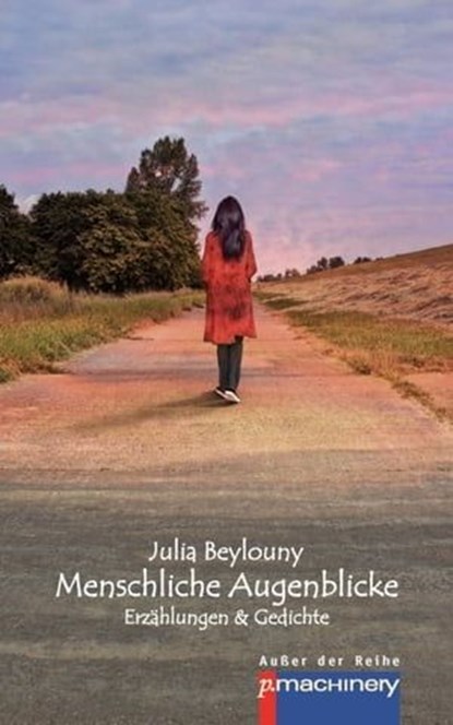 Menschliche Augenblicke, Julia Beylouny - Ebook - 9783957659422