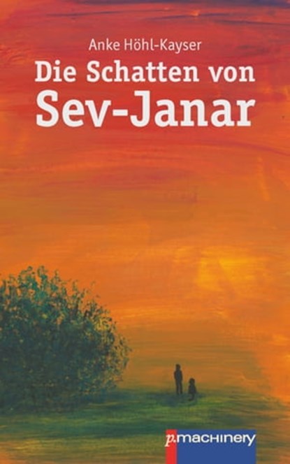 Die Schatten von Sev-Janar, Anke Höhl-Kayser - Ebook - 9783957659804