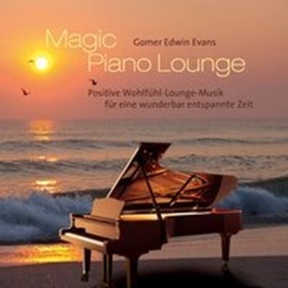 Evans, G: Magic Piano Lounge/CD, EVANS,  Gomer Edwin - AVM - 9783957662149