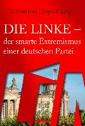 Jesse, E: Linke - der smarte Extremismus einer deutschen Par | Jesse, Eckhard ; Lang, Jürgen P | 