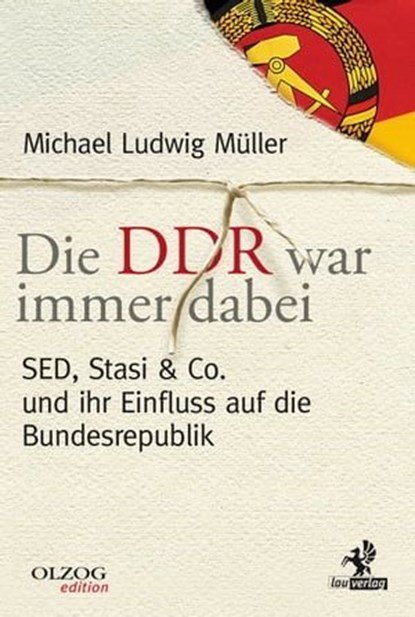Die DDR war immer dabei, Michael Ludwig Müller - Ebook - 9783957681515