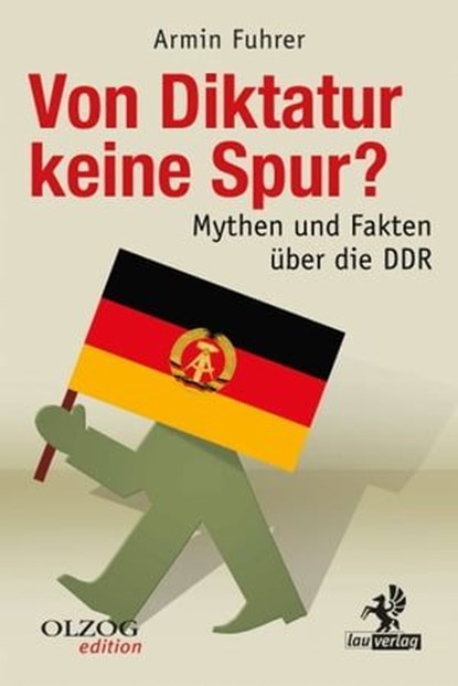 Von Diktatur keine Spur?, Armin Fuhrer - Ebook - 9783957681522