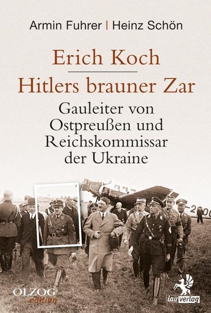 Erich Koch. Hitlers brauner Zar, Armin Fuhrer ; Heinz Schön - Paperback - 9783957681904