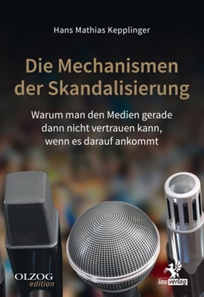 Die Mechanismen der Skandalisierung, Hans Mathias Kepplinger - Ebook - 9783957681980